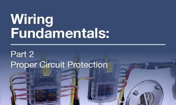 12V Wiring Fundamentals Pt. 2