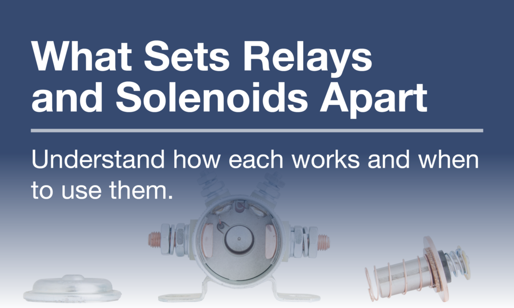 Relay vs. Solenoid: What’s the Difference and When to Use Each